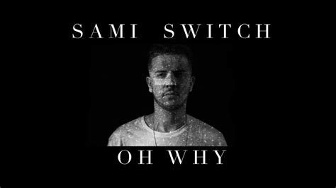 why oh why oh why lyrics|oh why song sami chokri.